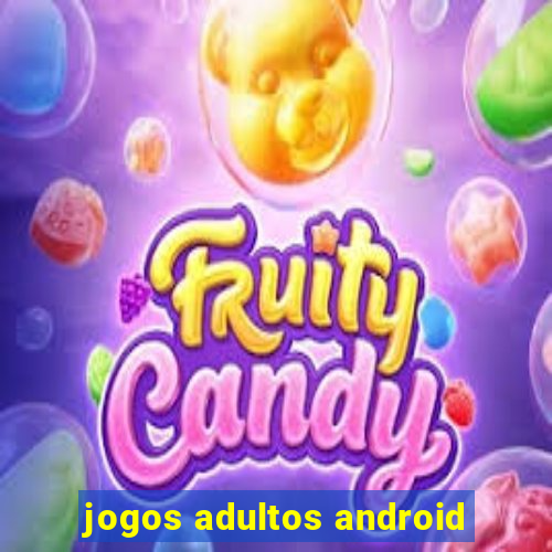 jogos adultos android